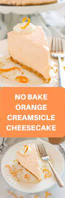 No Bake Orange Creamsicle Cheesecake Orange Baking Cake Recipes Baking