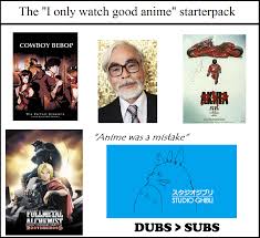 See more 'starter packs' images on know your meme! The I Only Watch Good Anime Starterpack Imgur