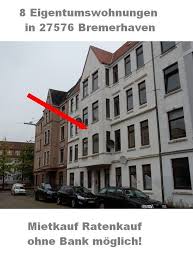 8 Eigentumswohnungen In 27576 Bremerhaven Zu Verkaufen Privater Mietkauf Ratenkauf Ohne Bank Moglich Mietk Immobilien Immobilien Angebote Mietkauf