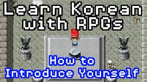 누군가를 처음 만났을 때 얘기하는 몇 가지 전형적인 것들이 있어요. Korean Rpg How To Introduce Yourself Learn Korean With Go Billy Korean
