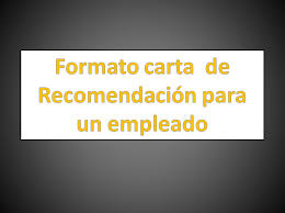 La carta de recomendación personal: Formato Carta Recomendacion Para Un Empleado Derechomexicano Com Mx