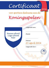 De koning komt niet naar de koningsspelen. Certificaat Koningsspelen Certificaat Onderwijs School