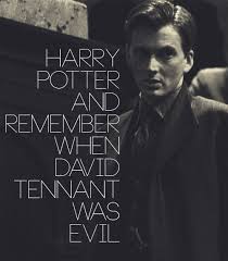 Harry Potter And The Goblet Of Fire Movie David Tennant Bahahaha I Remember Being Scared That I Wouldn T Be Able To Take David Tennant Serious As The Doctor Because I Would Harry Potter Barty Crouch Jr David Tennant