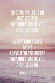 Why Don T You Be You And I Ll Be Me And I Ll Be Me James Bay Song Lyric Quotes Lyrics Lyric Quotes