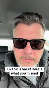 TikTok is back!!! Here is want you missed.