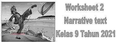 Today i upload a lesson plan about narrative text for sma kelas 10 semester 1 that focused on reading skill. Worksheet 2 Teks Narrative Kelas 9 Tahun 2021 Bahasa Inggris Smp Mts