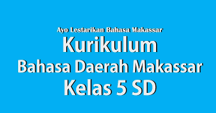 Oct 08, 2019 · c. Kurikulum Bahasa Daerah Makassar Kelas 5 Lima Sekolah Dasar Www Gurusunardi Com