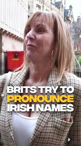 Trying To Pronounce Irish Names