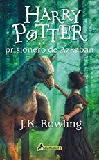 Harry Potter Y El Prisionero De Azkaban Harry 03 Spanish Edition Harry Potter Book Covers Prisoner Of Azkaban Book Harry Potter Jk Rowling