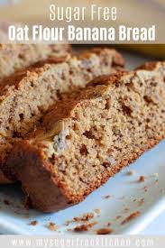 No Added Sugar Oat Flour Banana Bread Recipe Oat Flour Banana Bread Flours Banana Bread Banana Oat Bread