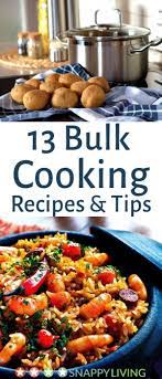 13 Bulk Cooking Recipes And Tips Snappy Living Cooking Recipes Cooking Bulk Cooking