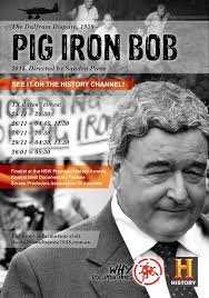 The Dalfram Dispute 1938: Pig Iron Bob (2015)