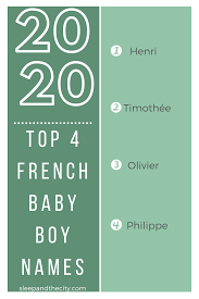 Across canada, the two most popular names this year were jackson and sophia. The Top 70 French Baby Names For 2020 Sleep And The City