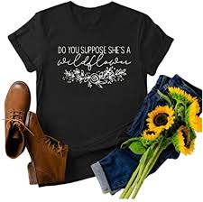 Flower, plant, vegetation, wildflower, flowering plant, spring, groundcover, meadow. Amazon Com Gemira T Shirts With Sayings For Women Funny Letter Print Short Sleeve Graphic Tees Do You Suppose She S A Wildflower Clothing