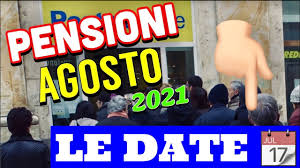 Il calendario del pagamento anticipato delle pensioni di agosto 2021: Pensioni Calendario Pagamenti Agosto 2021 Ecco Tutte Le Date Youtube