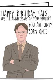 You must sniff all of these when your friends' birthdays come around, it's one of the greatest occasions to express how much. Dwight Schrute Funny Birthday Card The Office Tv Show Greeting Card That Will Make You L Funny Birthday Cards 21st Birthday Quotes Funny Birthday Quotes Funny