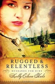 Rugged and Relentless (Husbands for Hire): Hake, Kelly Eileen:  9781602607606: Amazon.com: Books