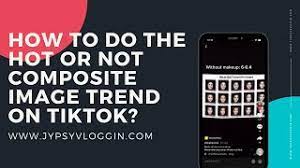 Check spelling or type a new query. How To Do The Hot Or Not Composite Image Trend On Tiktok Jypsyvloggin