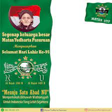 Apakah pada tanggal 31 januari 2021 nahdlatul ulama (nu) merayakan ulang tahun ke 95 (harlah) tahun masehi. Harlah Nu 95 Matanyudharta Support Campaign Twibbon