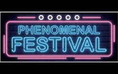 The Phenomenal Festival