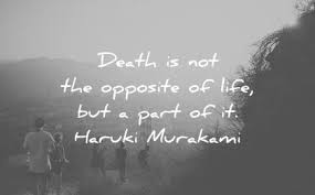 A fulfilled life is when you live large and experiment with everything before you die — actually, this is the greatest hoax of human existence. 145 Death Quotes That Will Bring You Instant Calm