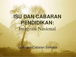 Integrasi nasional adalah usaha dan proses mempersatukan perbedaan perbedaan yang ada pada suatu negara sehingga terciptanya keserasian kita semua wajib untuk mengikutsertakan diri dalam menjaga integrasi nasional dari berbagai macam ancaman, gangguan, hambatan yang datang dari. Integrasi Nasional