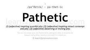 How to pronounce pathetic (audio) \ adverb. Pathetic Pronunciation And Definition Youtube