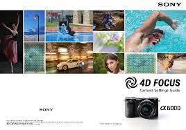 Sony Alpha A6000 Settings Guide Camera Sony Camera Camera Life