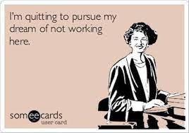 22 Thoughts You Re Prone To When Your Boss Is Terrible Quoteshumor Com Work Humor Humor Quotes Ecards I Quit My Job