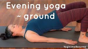 Yoga bring the people is abundant sources of energy, healthy. Evening Yoga Ground Core Spine Stretch 20min Youtube