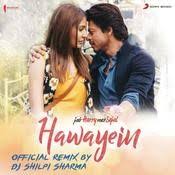Hawayein Official Remix By Dj Shilpi Sharma Mp3 Song Download Radha Official Remix By Dj Shilpi Sharma From Jab Harry Met Sejal Hawayein Official Remix By Dj Shilpi Sharma à¤¹à¤µ à¤ à¤à¤« à¤¶ à¤¯à¤² à¤° à¤® à¤ à¤¸ Hawayein whatsapp status love whatsapp status arijit singh song le jaye jane kaha hawayein. hawayein official remix by dj shilpi