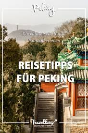 Peking Eine Liebe Auf Den Zweiten Blick Peking Reisen Chinesische Mauer