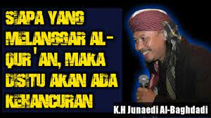 Melalui dzikir manakib syekh abdul qodir al jailani, yang dibawakan kecintaan, sang penunjuk jalan dan penuntun, al mujahid fi sabilillah, al mursyid billah, ad da'i ilallah, hadlrotusy syeh, al mukarrom abah k.h. Ceramah Abah Kh Junaedi Al Baghdadi Bencana Knp Terjadi Di Mn2 Youtube