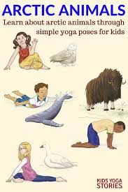 Learn About Arctic Animals Through Simple Yoga Poses For Kids Post Includes 11 Arctic Animals Yoga Poses Purchase Yoga For Kids Animal Yoga Kids Yoga Poses
