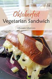 Oktoberfest Vegetarian Sandwich Left Coast Crafted Recipe Vegan Sandwich Vegetarian Sandwich Vegetarian