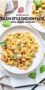 Cajun Style Chicken Pasta With Creme Fraiche Recipe Elle Republic Recipe Appetizer Recipes Creme Fraiche Recipes Chicken Pasta Recipes