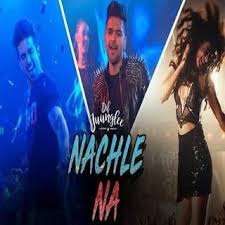 Nachle Na Mp3 Song Download Guru Randhawa Neeti Mohan Djpadhala Com Nachlena Bollywood Songs New Hindi Songs Songs