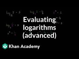 Evaluating Logarithms Advanced Video Khan Academy