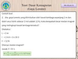 Salah satu faktor memperbesar gaya lorentz adalah dengan memperbesar. Pembelajaran Ipa Kelas Ix Kelompok 7 Indah Rahmi Lestari Rachma Deli Fachrin Yolla Novita Ppt Download