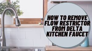 I have moen kitchen faucet # 7560 and water pressure very low. How To Remove Flow Restrictor From Delta Kitchen Faucet All Kitchen Faucets