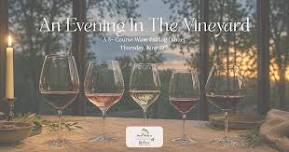 An Evening in the Vineyard — A Five-Course Wine Pairing Dinner
