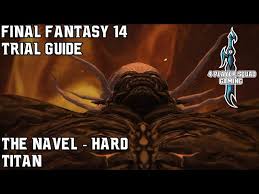 Final Fantasy Xiv - In A Titan Spot Quest - Unlocking The Navel Hard Mode !  - Youtube