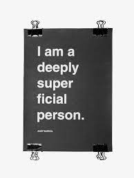 Andy Warhol Quote I Am A Deeply Superficial Person Rad Quotes Words Words With Friends