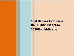 Lat Soal Dan Pembahasan Bahasa Indonesia Un Unbk Sma Ma 2019 2020 Ranikidia Com Di 2020 Bahasa Indonesia Sma Indonesia