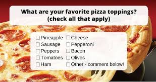 Have Your Say What Are Your Favourite Pizza Toppings Check All That Apply Favourite Pizza Pizza Toppings Toppings