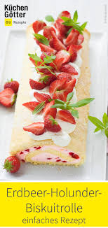 Erdbeer Holunder Biskuitrolle Rezept Biskuit Biskuitrolle Holunder