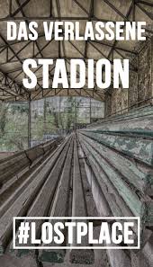 Verlassenes Fussballstadion In Koln Verlassene Gebaude In Koln Verlassene Orte Deutschland Verlassene Freizeitparks Stadion