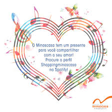 Músicas para o dia dos pais. Shopping Minascasa Lanca Canal De Musica E Cria Playlist Para Dia Dos Namorados