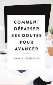 Comment Depasser Ses Doutes Pour Avancer Podcast Etre Soi Depasser Avancer Developpement Personnel
