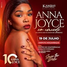 Anna Joyce comemora 10 anos de carreira com um grande show em Moçambique A  cantora angolana, Anna Joyce, volta a Moçambique, no dia 19 de junho, para  comemorar os seus 10 anos